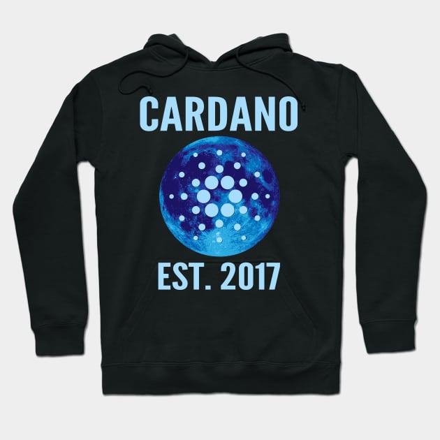 Cardano, ADA, HODL, to the moon,cardano est.2017 Hoodie by Lekrock Shop